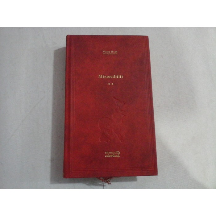 MIZERABILII - VICTOR HUGO - VOL 2 - Editura Adevarul, 2011 